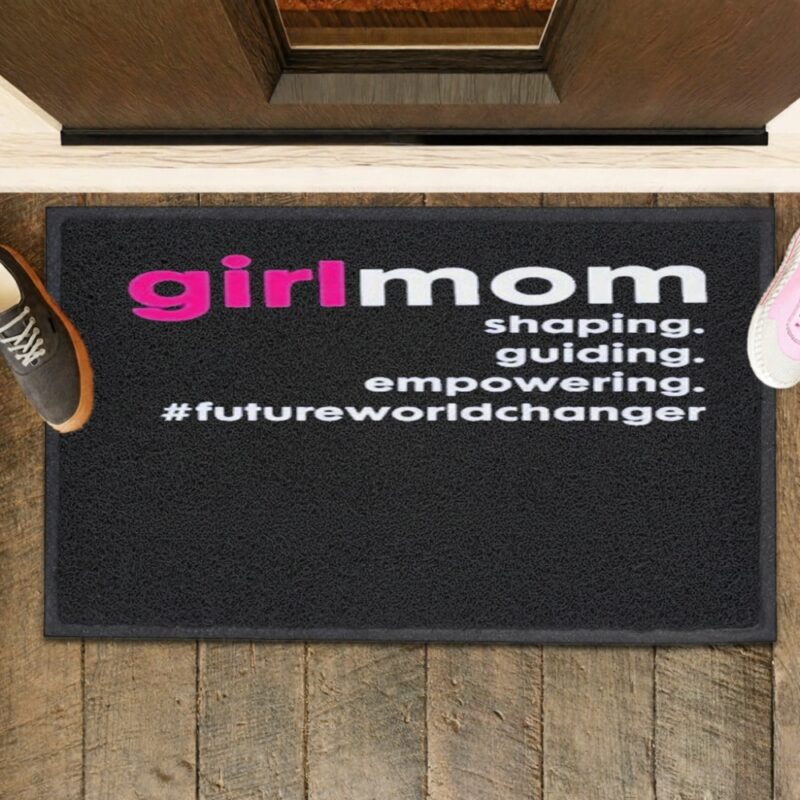 Girlmom Shaping Guiding Empowering Future World Changer_Rubber Doormat