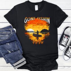Gone Fishin shirt