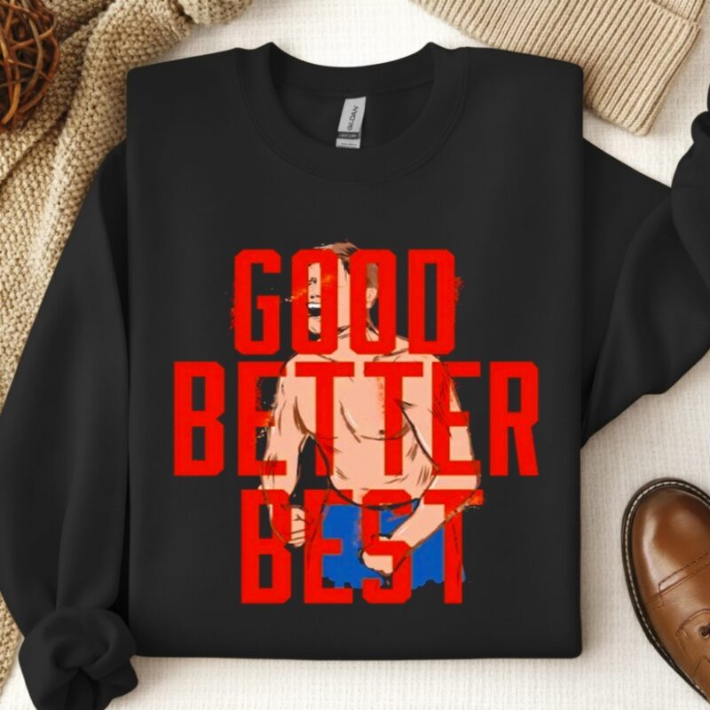 Good Better Best Ben Johnson_Crewneck Sweatshirt