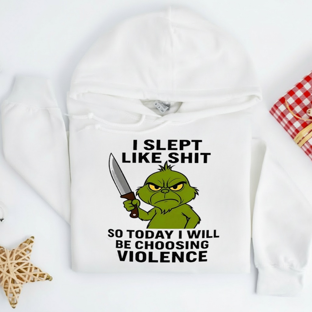 Grinch i slept like shit so today i will be choosing violence shirt