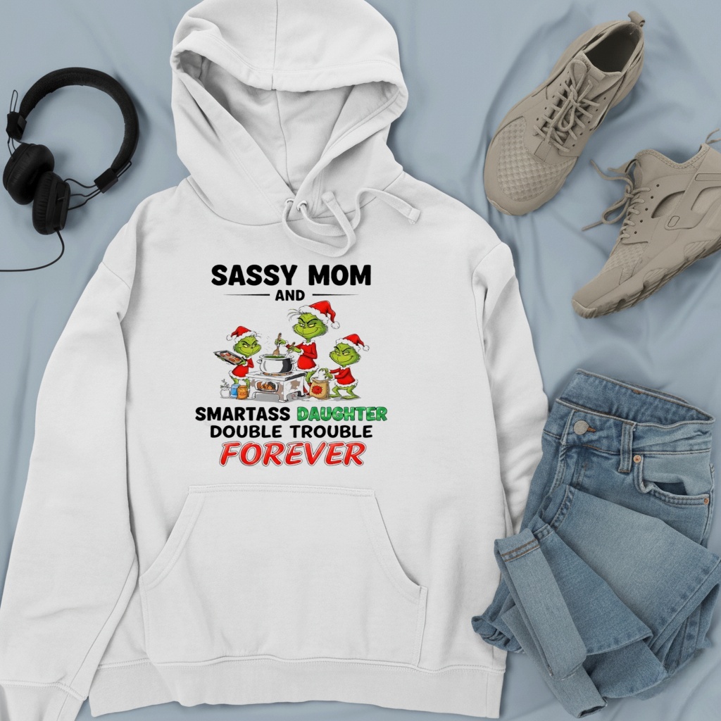 Grinch Santa sassy mom and smartass daughter double trouble forever Christmas shirt