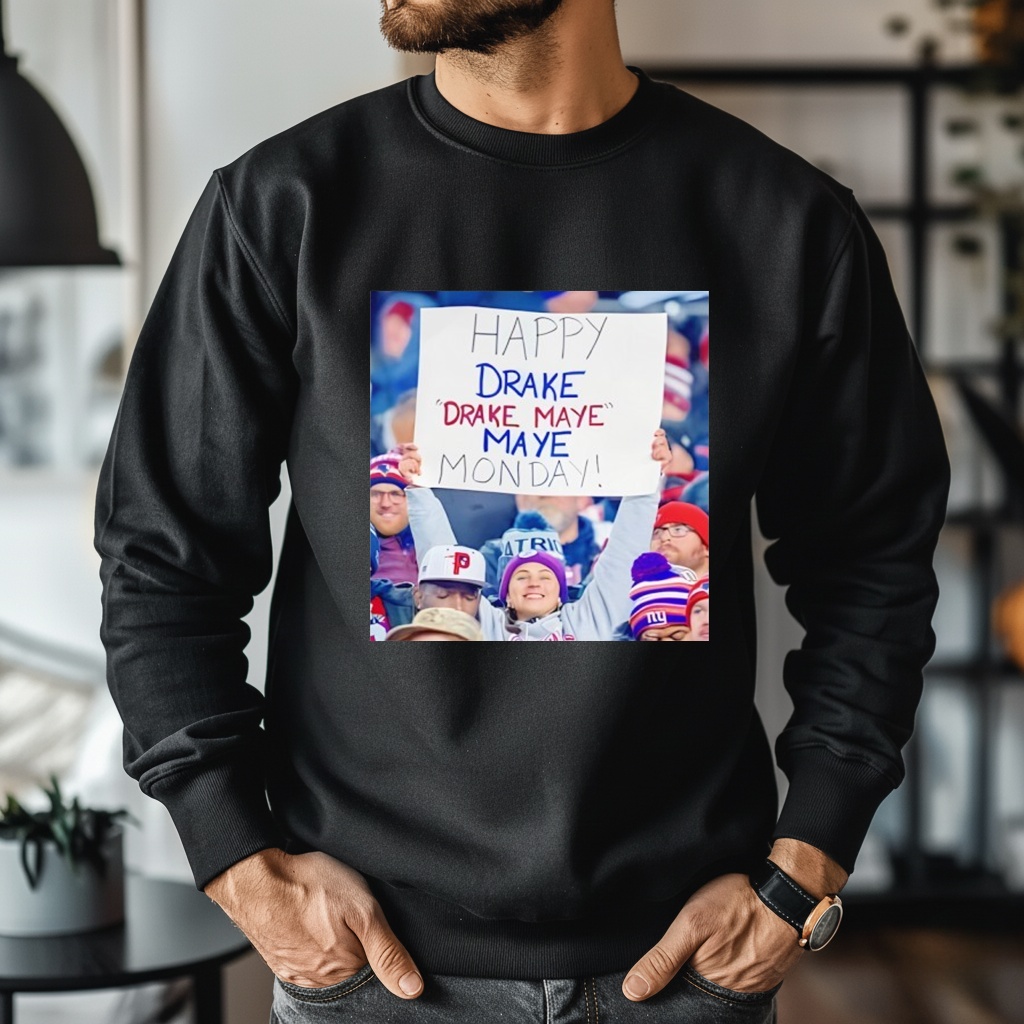 Happy Drake Maye Monday Shirt