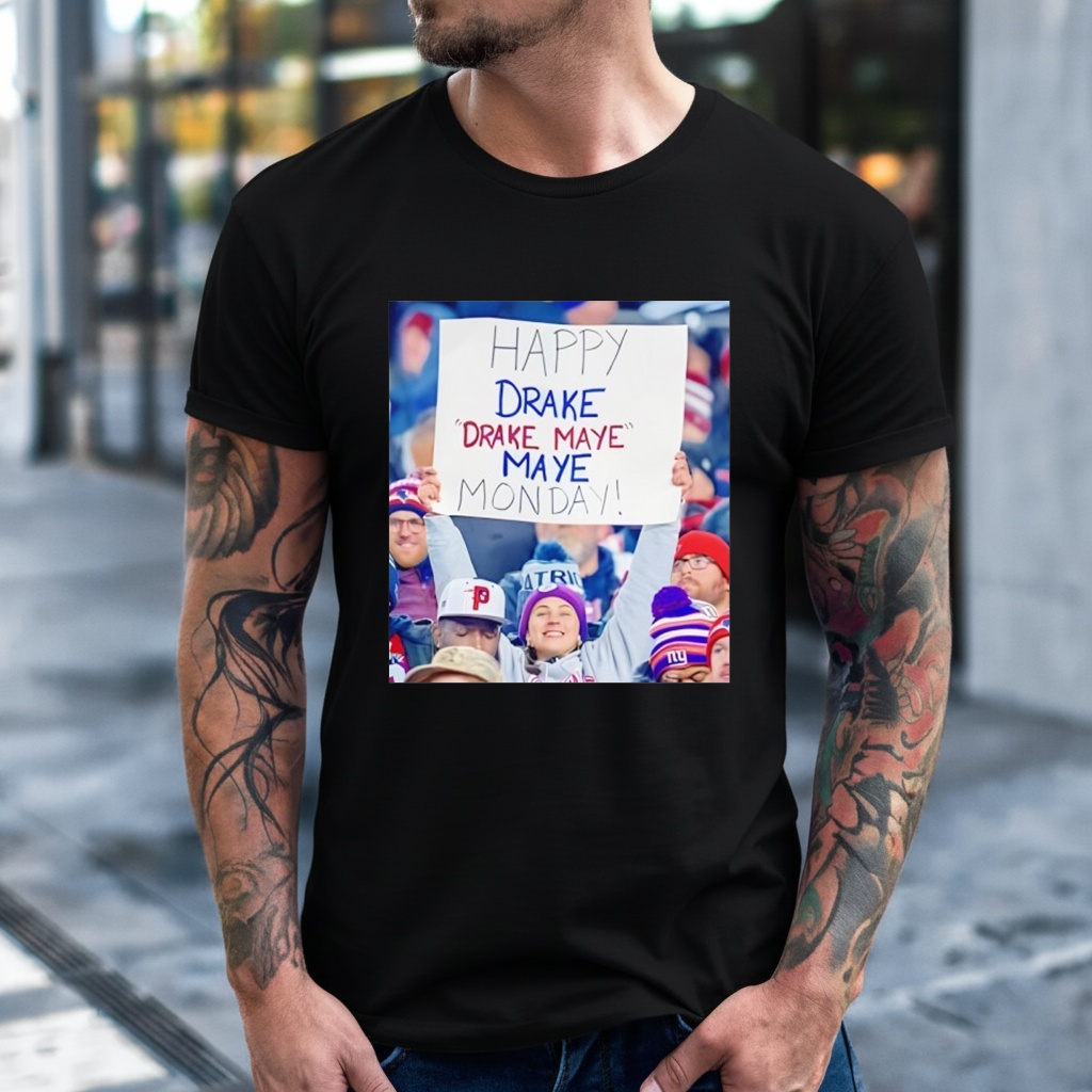 Happy Drake Maye Monday Shirt