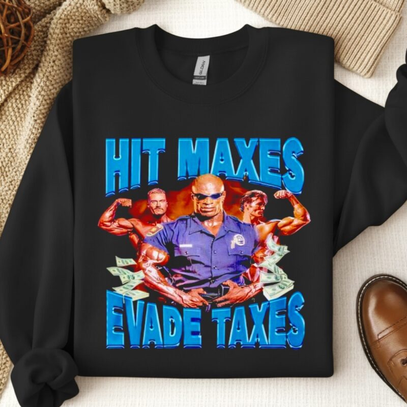 Hit Maxes Evade Taxes_Crewneck Sweatshirt