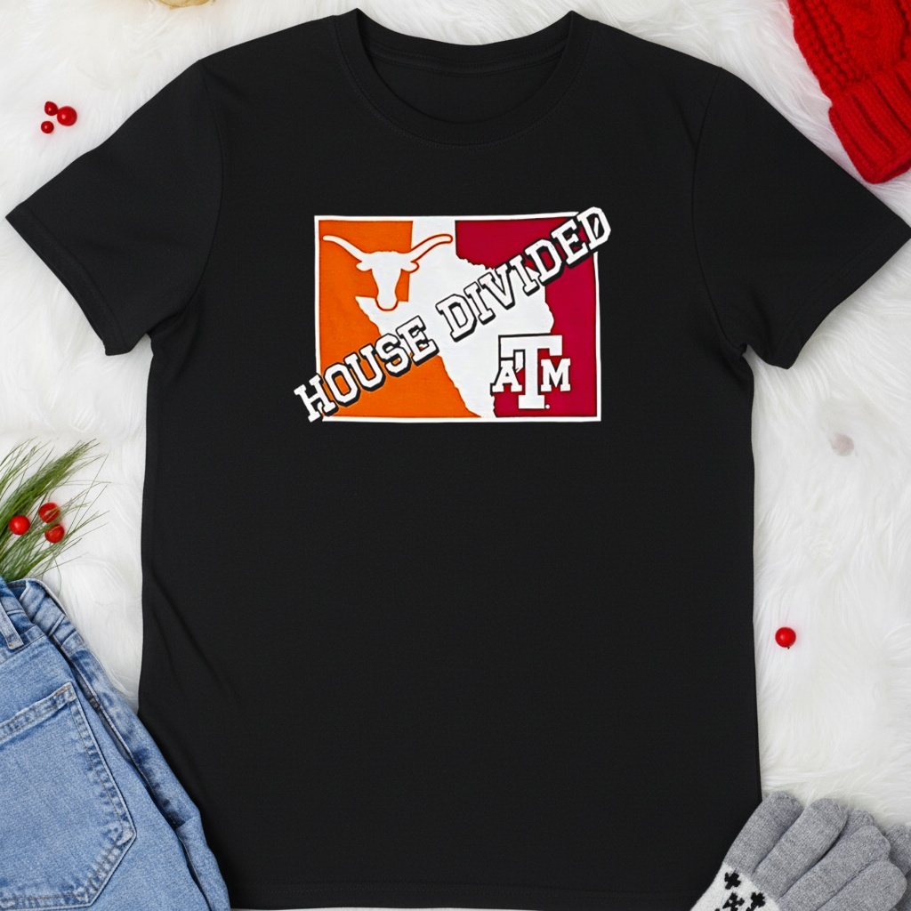House Divided Texas Longhorns vs Texas A&M Aggies shirt