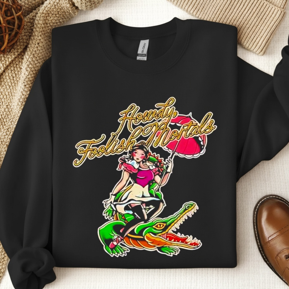 Howdy Foolish Mortals Shirt