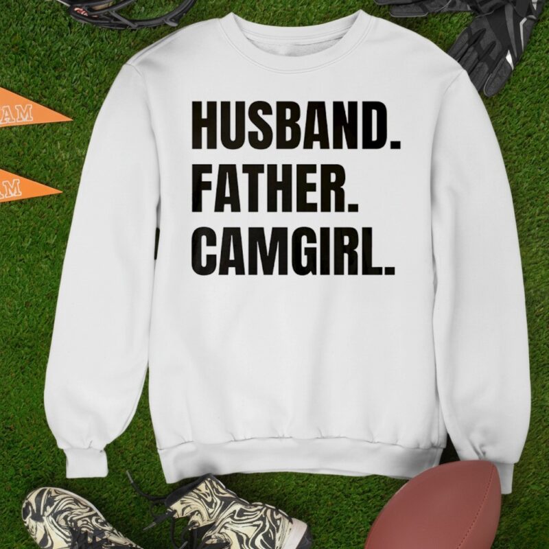 Husband Father Camgirl words_Sweatshirt