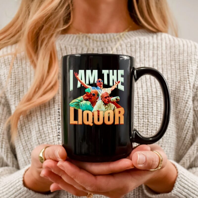 I Am The Liquor graphic_Ceramic Mug