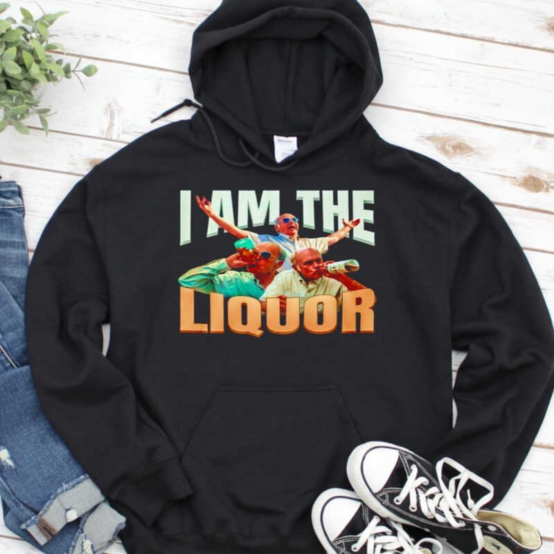 I Am The Liquor graphic_Hoodie