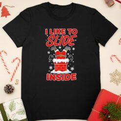 I Like To Slide Inside Funny Christmas Santa shirt