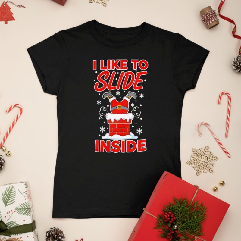 I Like To Slide Inside Funny Christmas Santa_Ladies T-Shirt