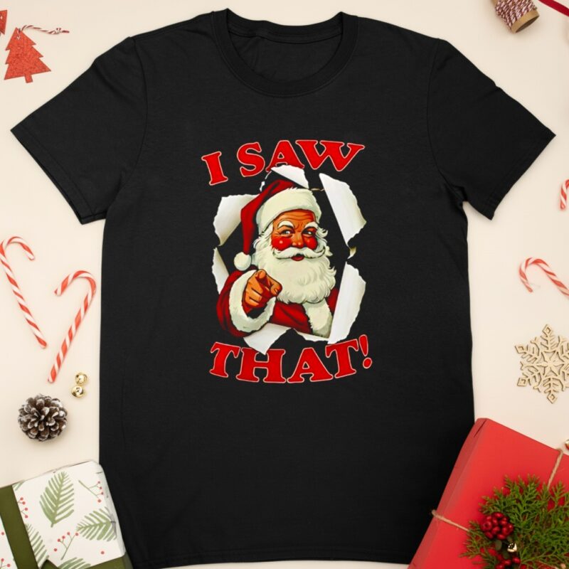 I Saw That Christmas Santa Claus_Classic T-Shirt
