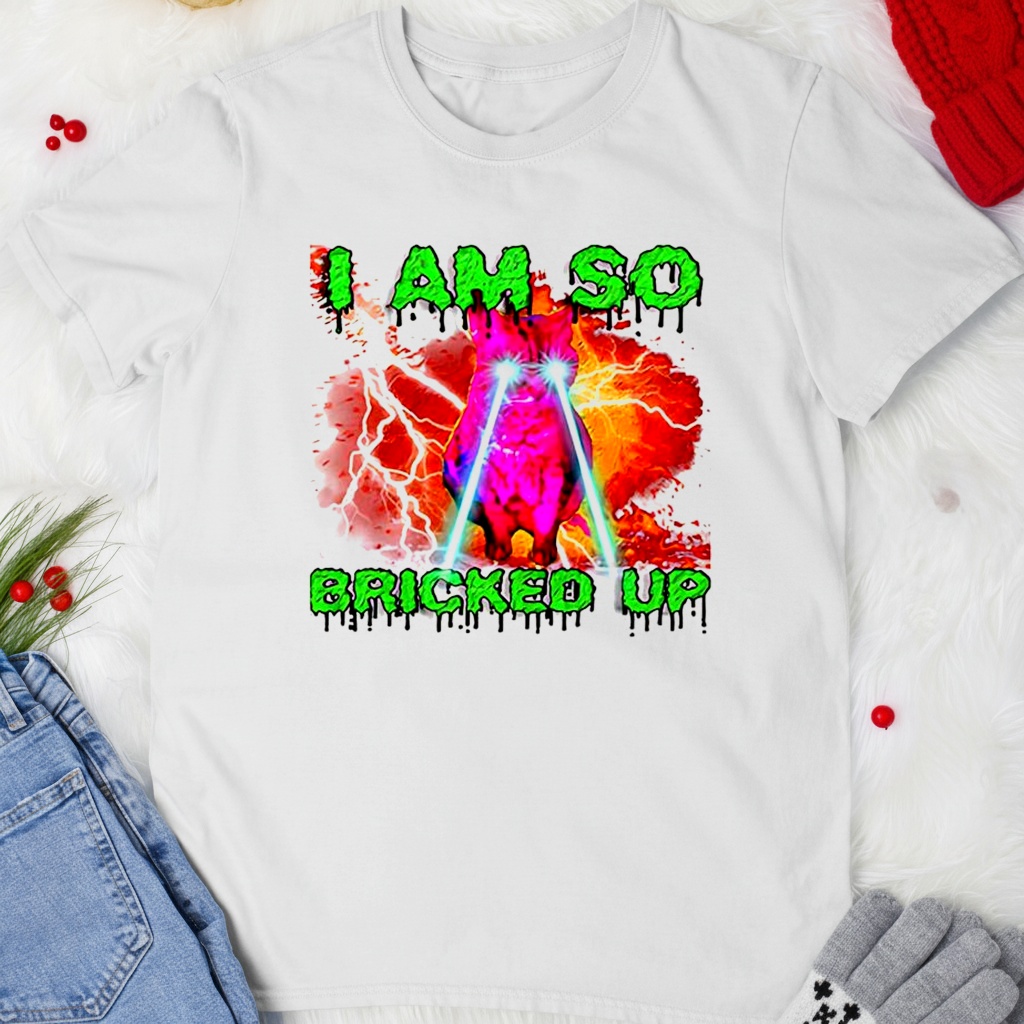 I am so bricked up cat eyes laser shirt