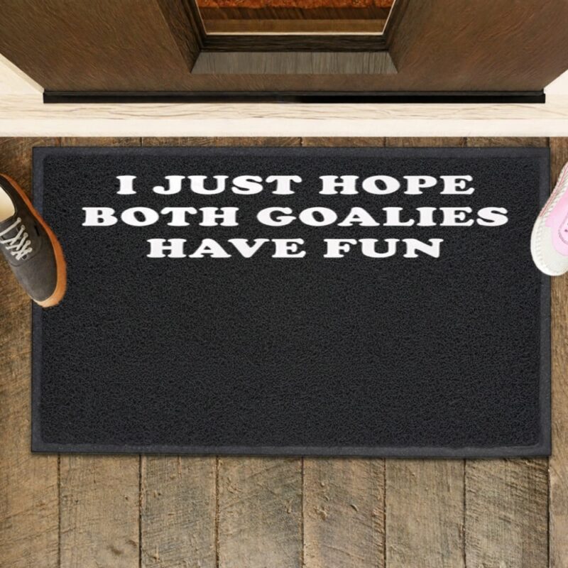 I just hope both goalies have fun tex_Rubber Doormat