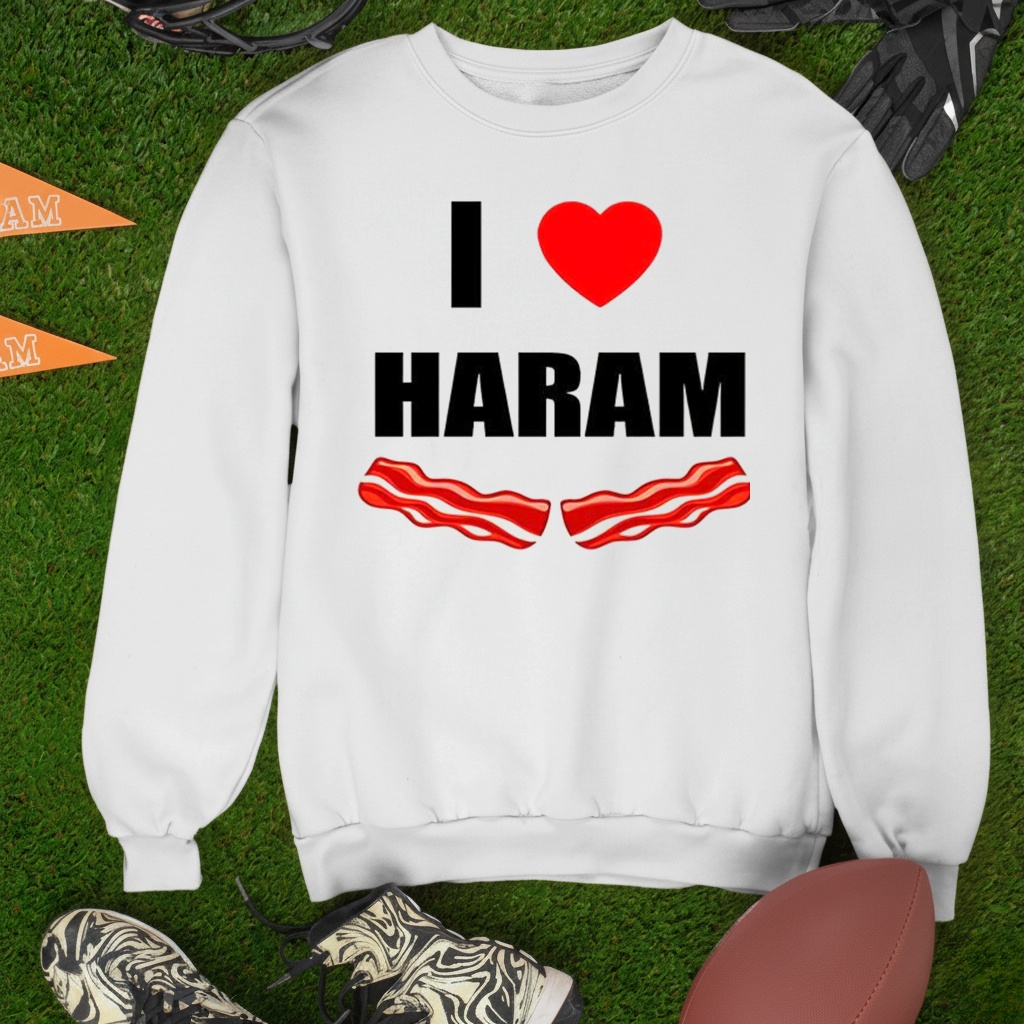 I love haram bacon shirt