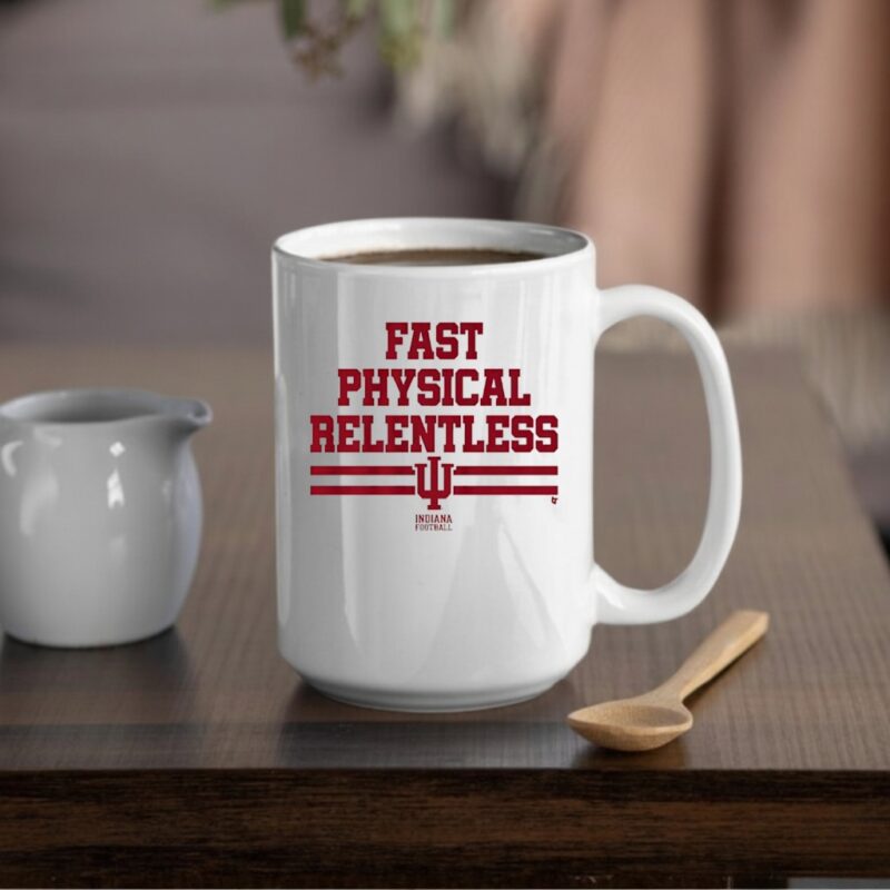 Indiana Football Fast Physical Relentless_Mug