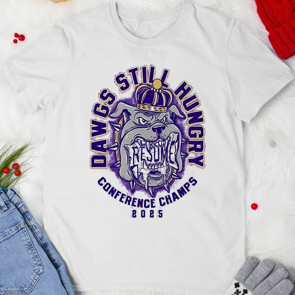 JMU Dawgs still hungry conference Champs 2025 shirt