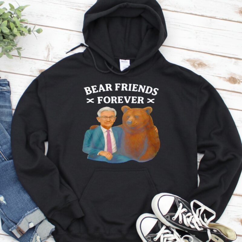Jerome Powell Bear Friends Forever_Hoodie