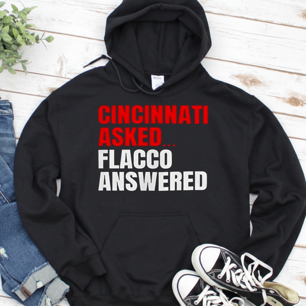 Joe Flacco Cincinnati Bengals Cincinnati asked Flacco answered shirt
