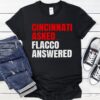 Joe Flacco Cincinnati Bengals Cincinnati asked Flacco answered shirt