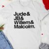 Jude JB Willem and Malcolm shirt