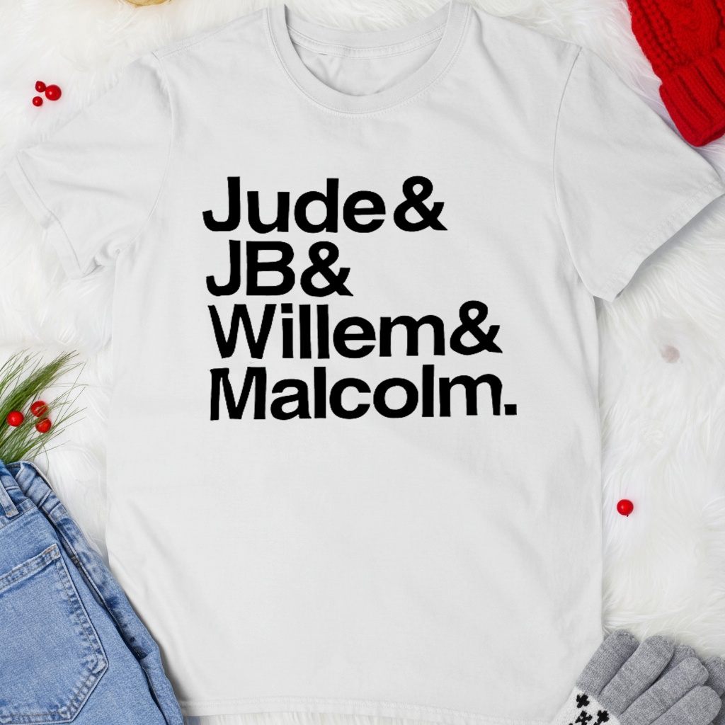 Jude JB Willem and Malcolm shirt