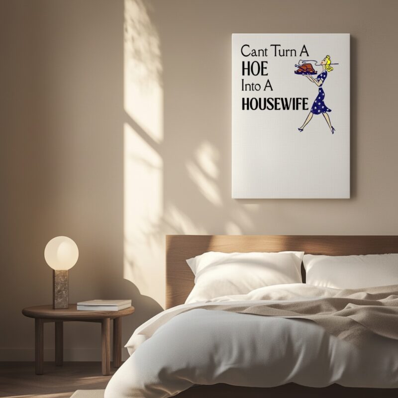 Lane Kiffin Cant turn a Hoe into a Housewife_Canvas