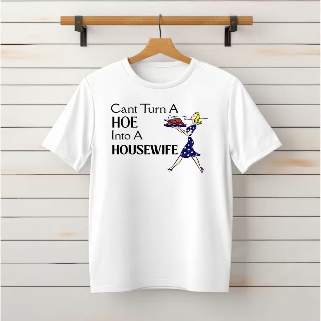 Nice Lane Kiffin Cant Turn A Hoe Into A Housewife T-shirt