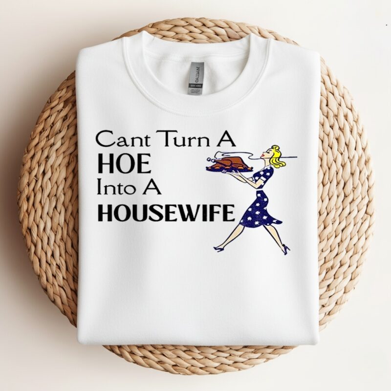 Lane Kiffin Cant turn a Hoe into a Housewife_Crewneck Sweatshirt