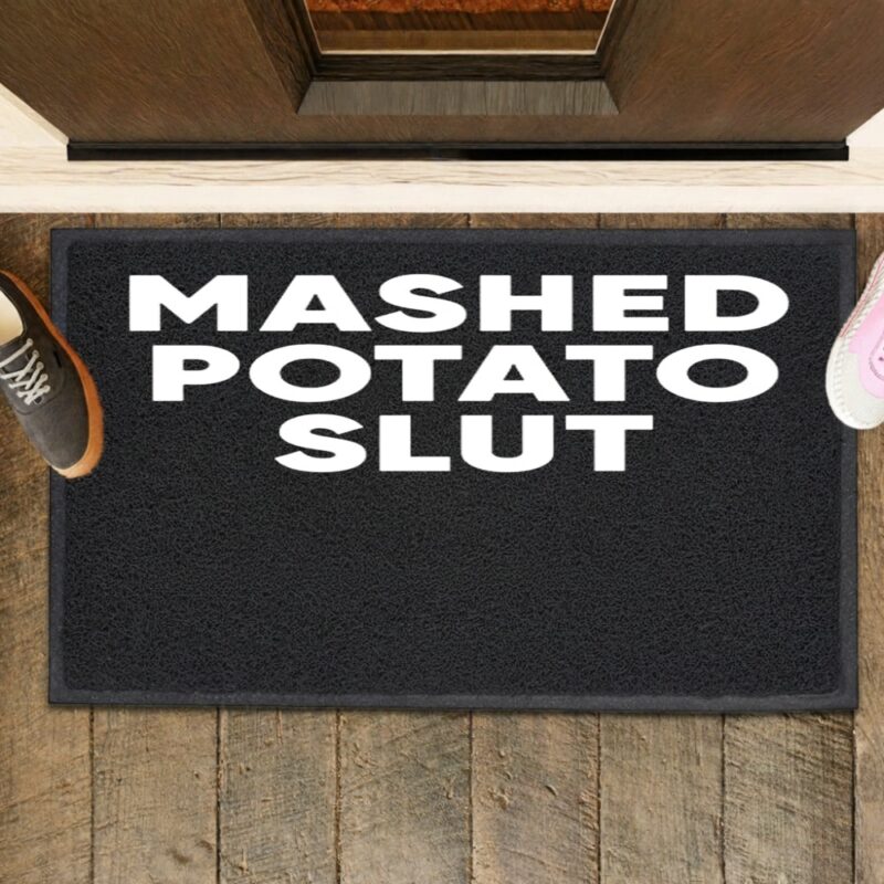 Mashed potato slut_Rubber Doormat