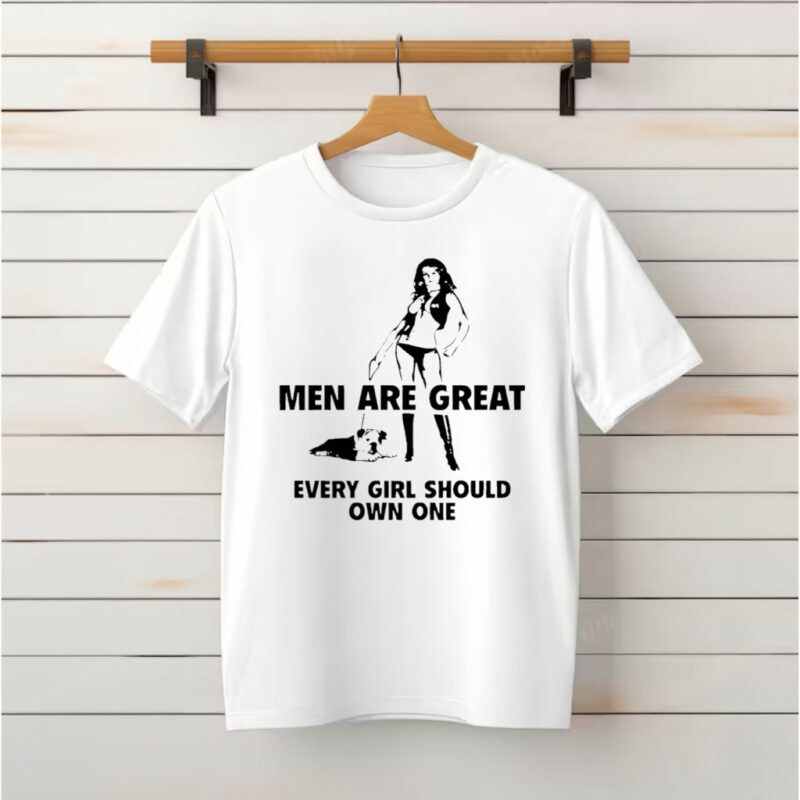 Men are great every girl should own one_Classic T-Shirt