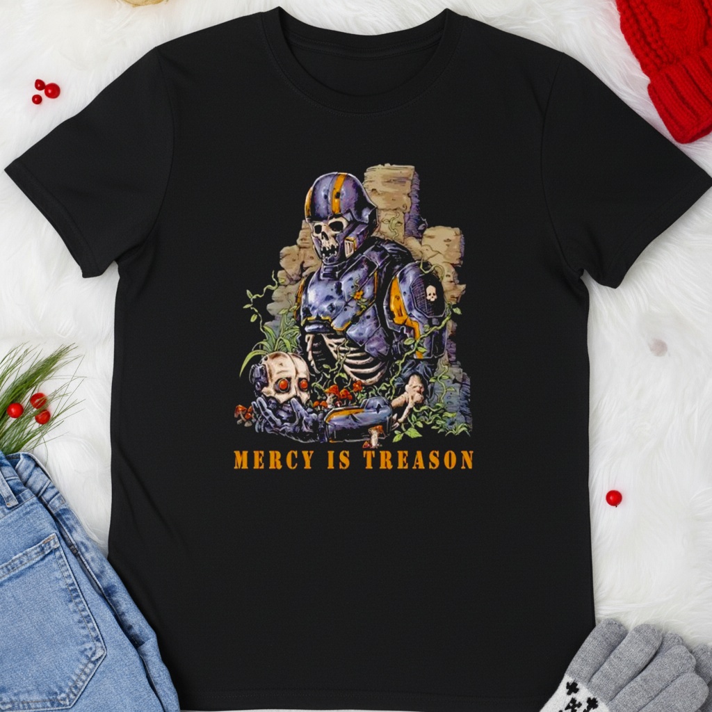 Mercy Is Treason shirt