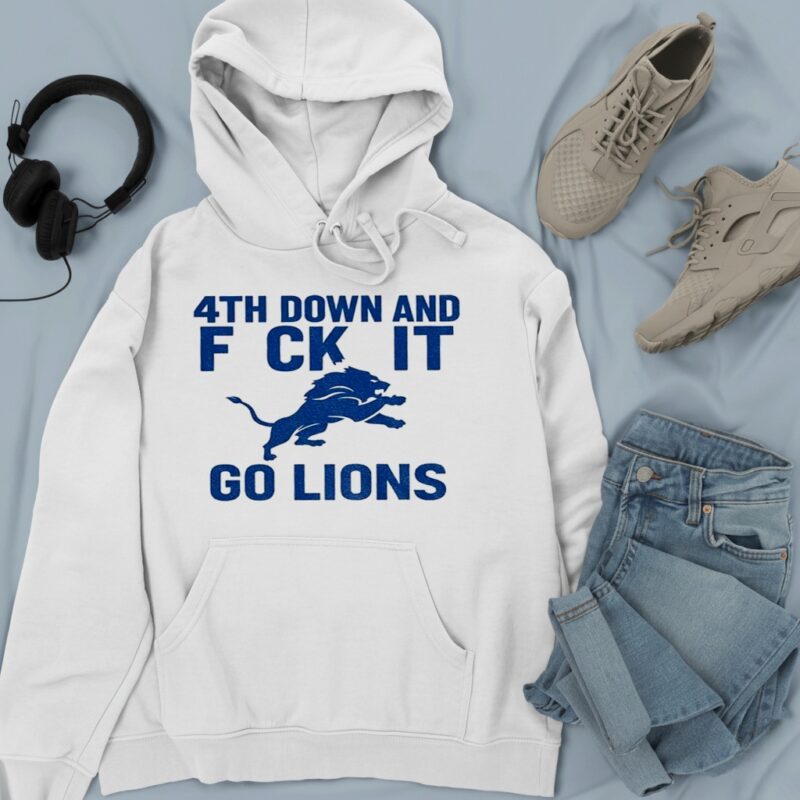 Official Detroit Lions NFL Football 4th down and fuck it go Lions_Hoodie