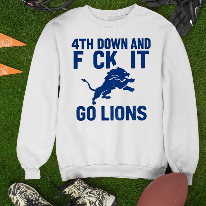 Official Detroit Lions NFL Football 4th down and fuck it go Lions_Sweatshirt
