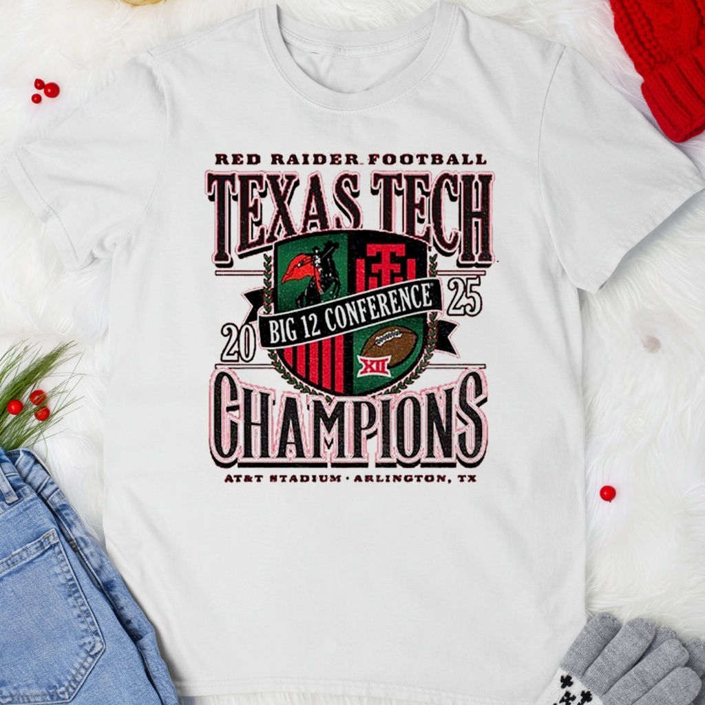Official Texas Tech Red Raiders Football 2025 Big 12 CFP Champions shirt