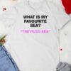 What is my favourite sea the puss sea shirt
