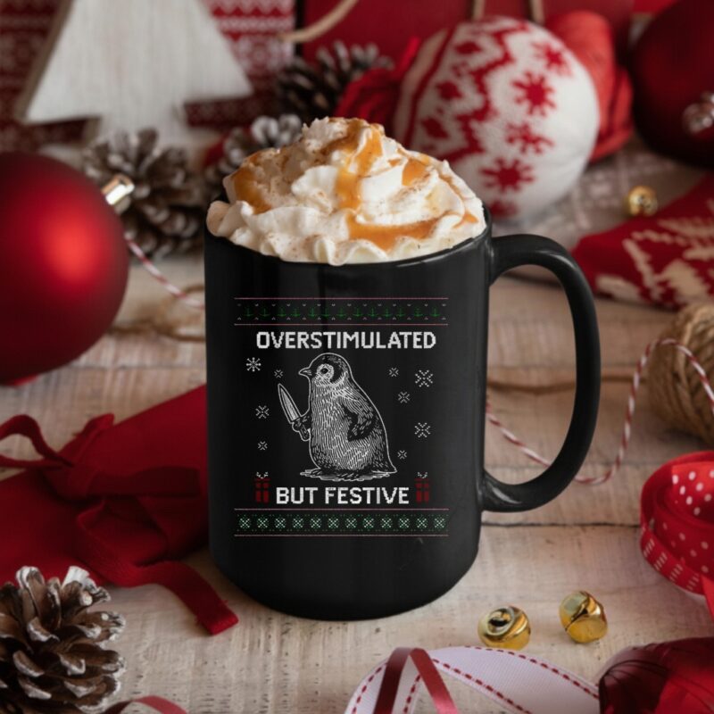 Penguin Overstimulated But Festive Ugly Christmas_Mug