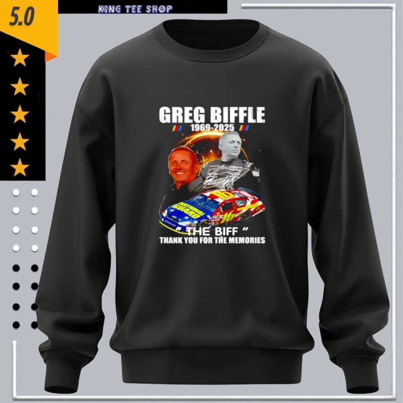 R.I.P Greg Biffle 1969-2025 Thank You For The Memories signature_Sweatshirt