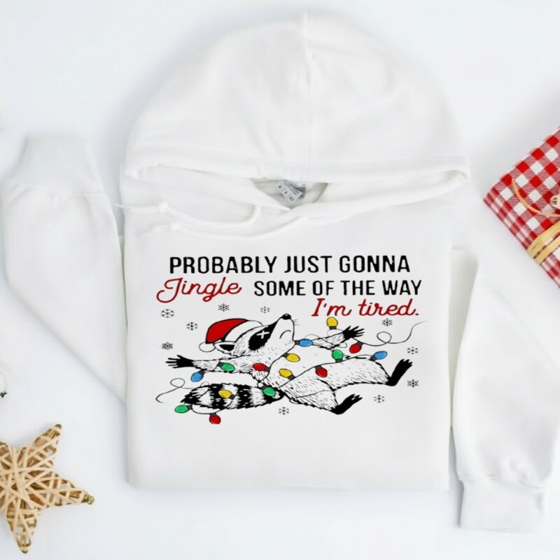 Raccoon Christmas Probably Just Gonna Jingle Teacher_Hoodie