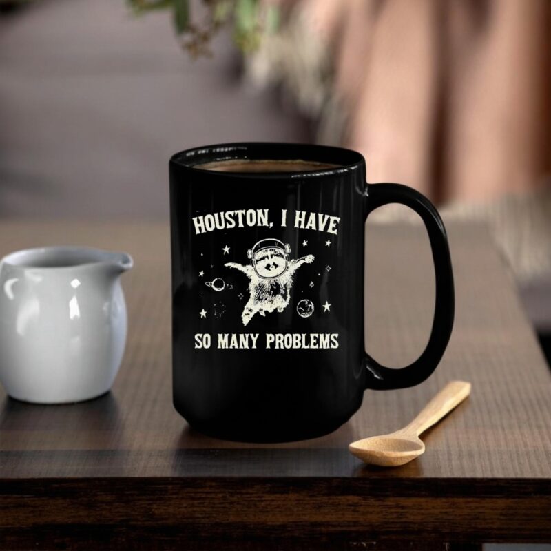 Raccoon Houston I have so many problems Graphic_Mug