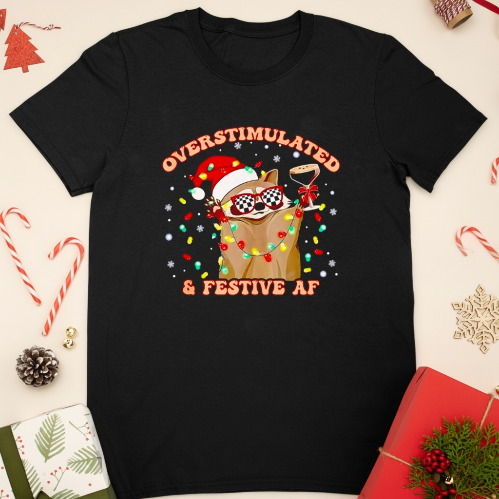 Raccoon overstimulated and festive af shirt
