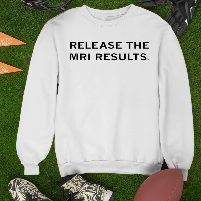 Release the MRI results_Sweatshirt