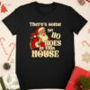 Santa Claus theres some ho ho hoes in this house Merry Christmas shirt