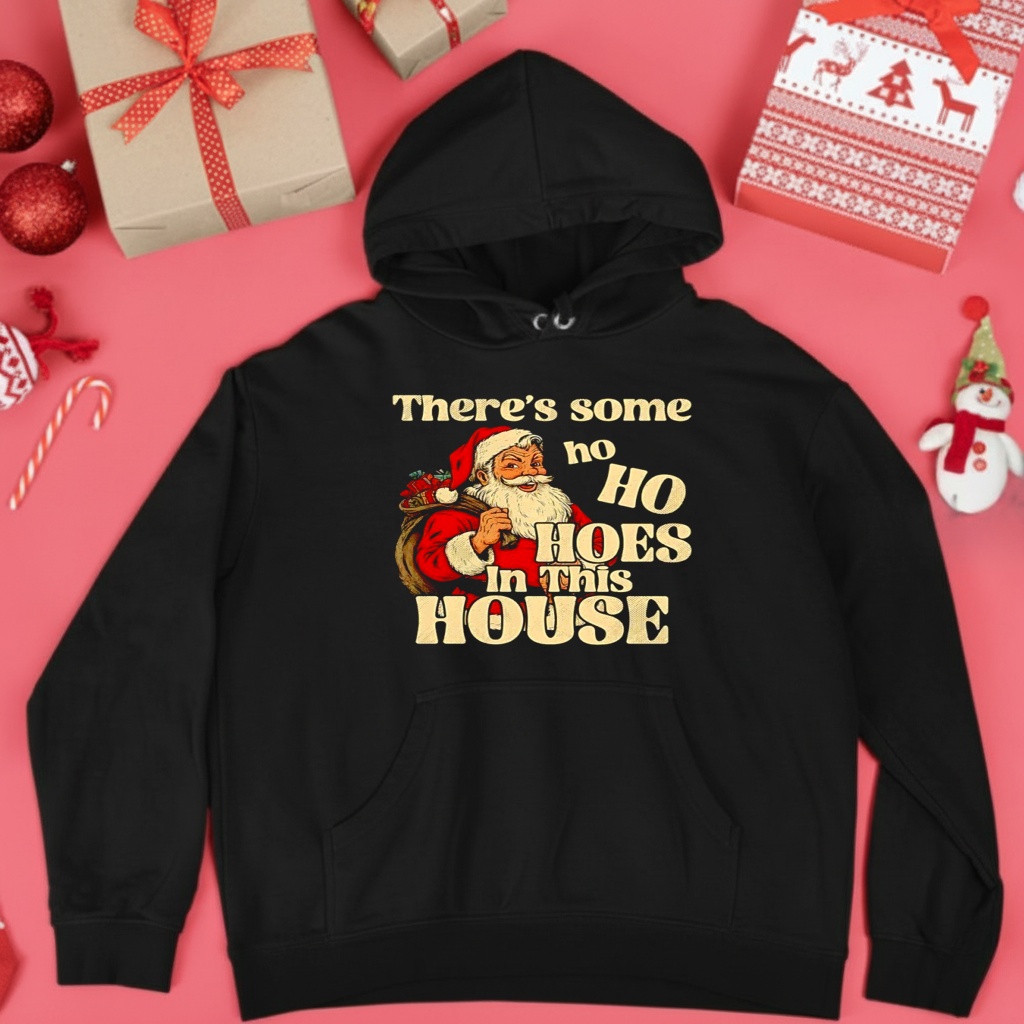 Santa Claus theres some ho ho hoes in this house Merry Christmas shirt