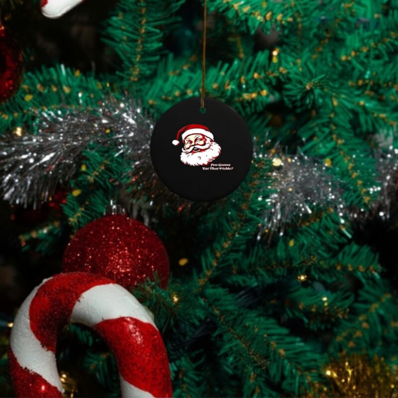 Santa Claus you gonna eat that pickle_Ornaments