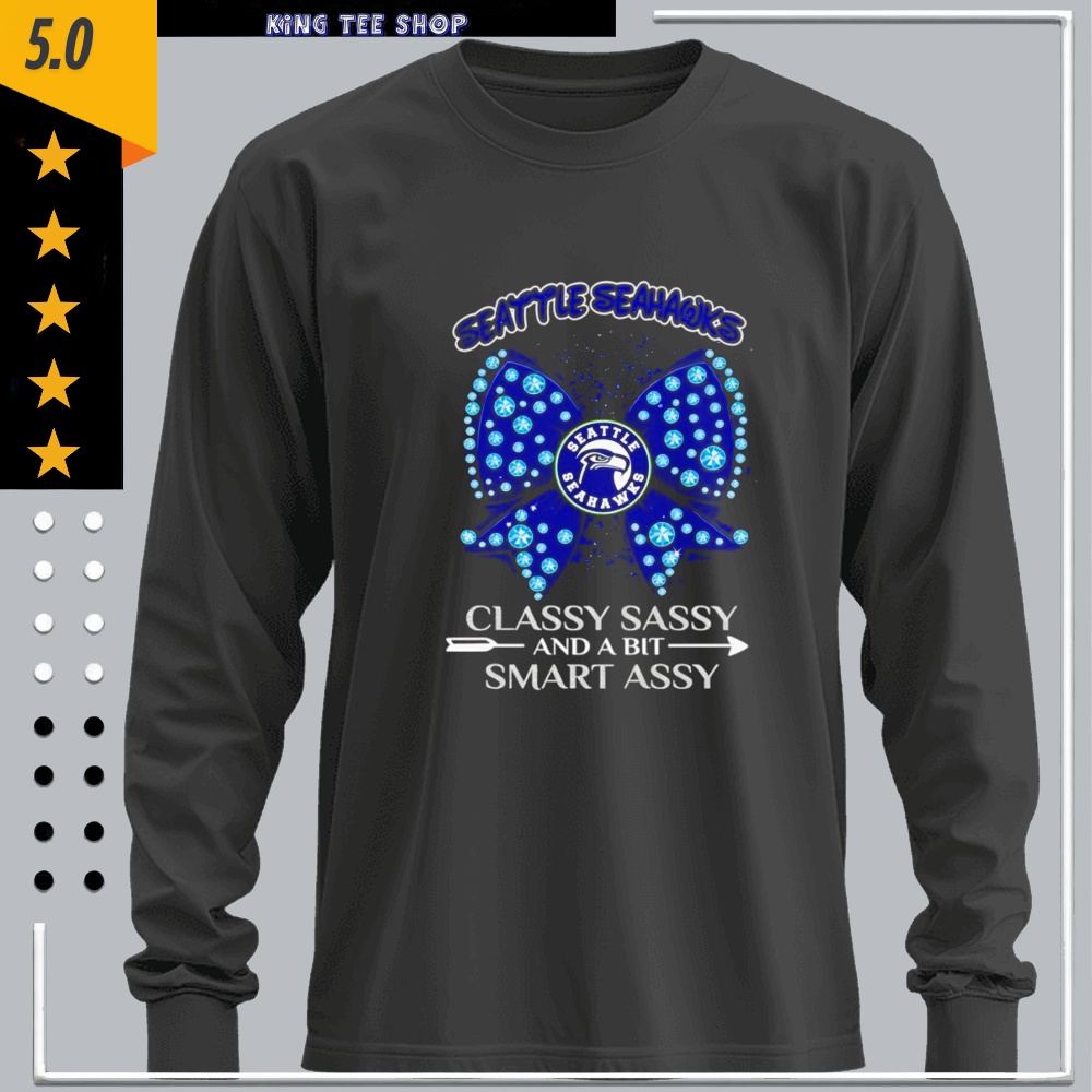 Seattle Seahawks Classy Sassy shirt
