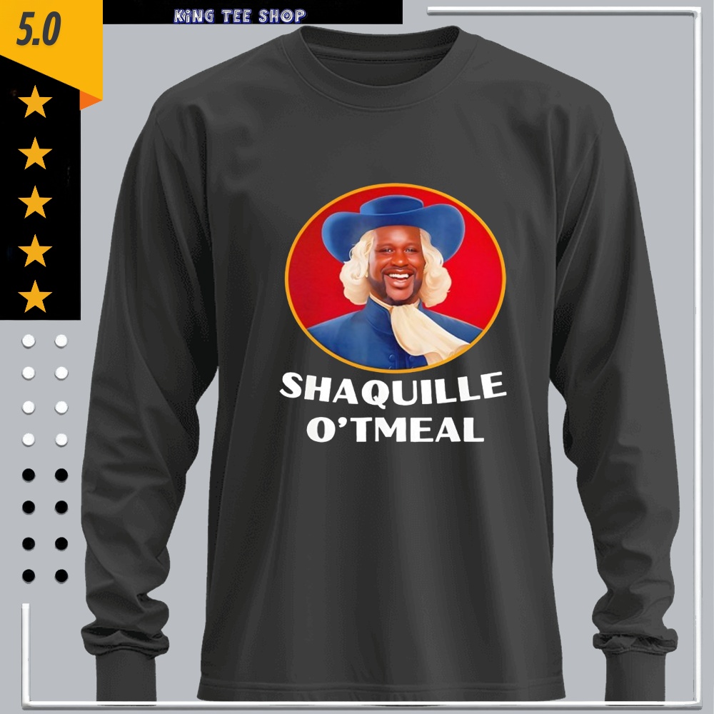Shaquille Oatmeal Funny shirt