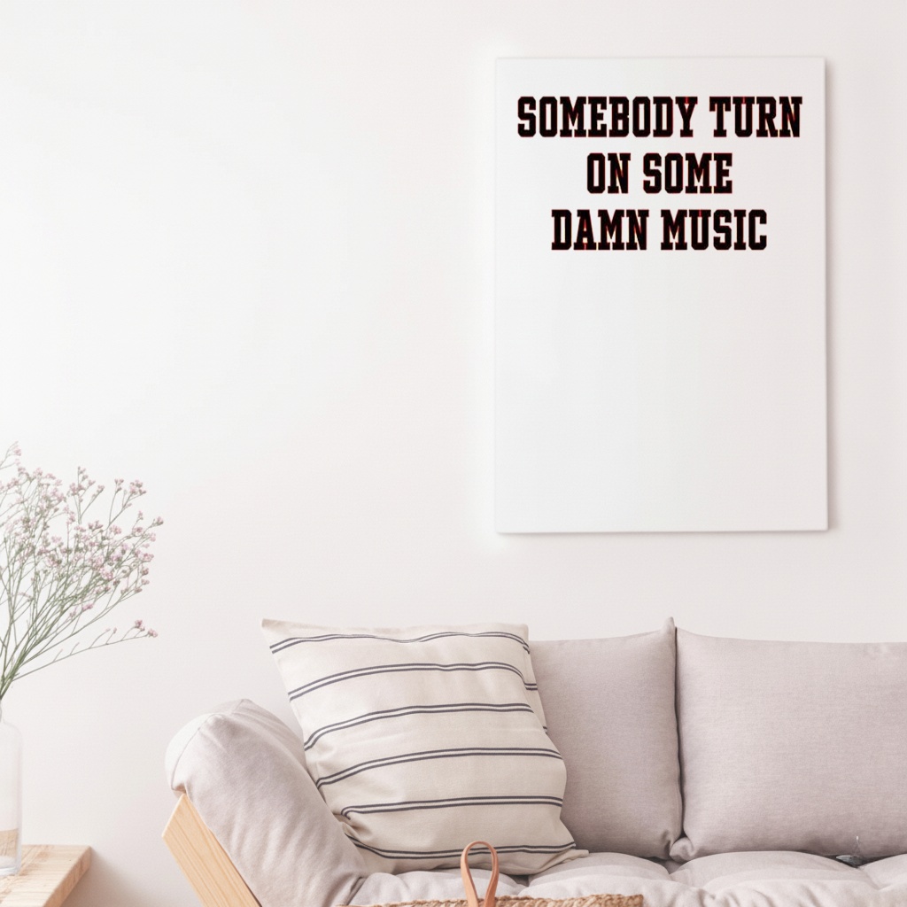 Somebody turn on some damn music shirt