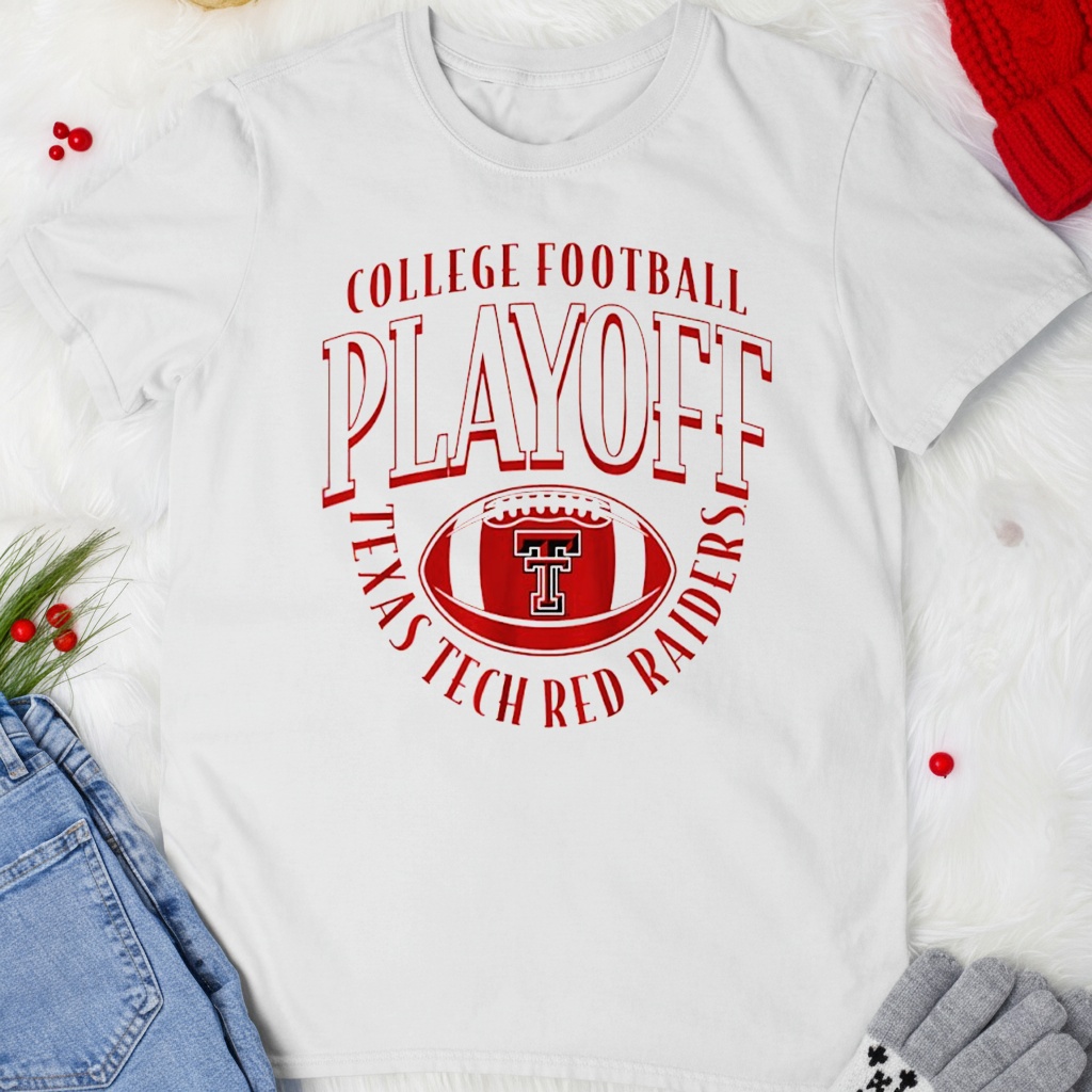 Texas Tech Red Raiders CFP College football Playoff 2026 shirt