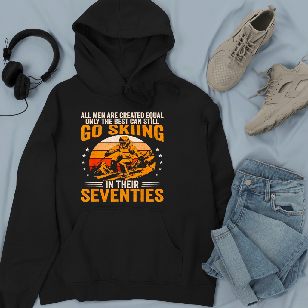 The Best Men Still Go Skiing in Their Seventies Funny Ski Shirt